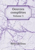 Oeuvres completes Volume 3