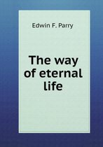 The way of eternal life