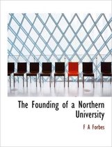 The Founding of a Northern University