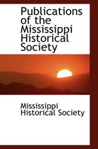 Publications of the Mississippi Historical Society