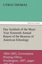 Day Symbols of the Maya Year Sixteenth Annual Report of the Bureau of American Ethnology to the Secretary of the Smithsonian Institution, 1894-1895, G