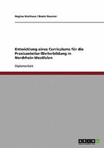 Ausbildung in Pflegeberufen: Entwicklung eines Weiterbildungscurriculum für Praxisanleiterinnen in Nordrhein-Westfalen