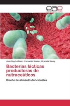 Bacterias lácticas productoras de nutraceúticos