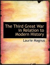 The Third Great War in Relation to Modern History