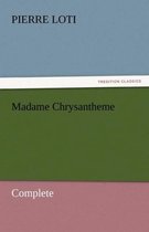 Madame Chrysantheme - Complete