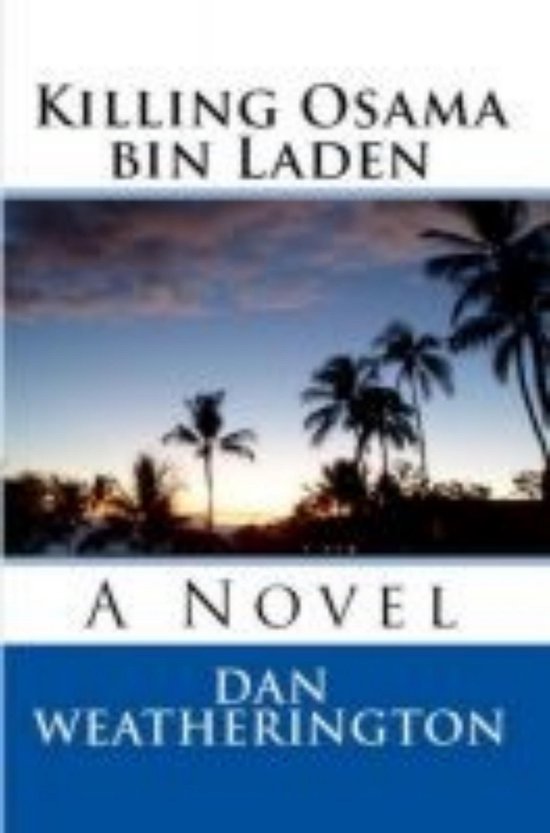 Killing Osama Bin Laden - A Novel - cover