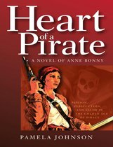 Heart of a Pirate / A Novel of Anne Bonny