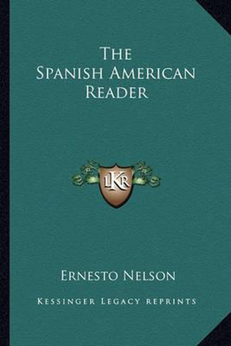 The Spanish American Reader van Ernesto Nelson