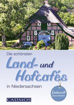 Unterwegs - Die schönsten Land- und Hofcafés in Niedersachsen