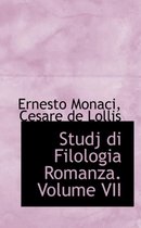 Studj Di Filologia Romanza. Volume VII