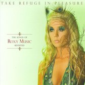 Take Refuge in Pleasure: The Songs of Roxy Music Revisited