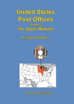 United States Post Offices Volume 3 The Upper Midwest