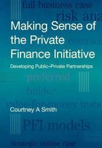 Making Sense of the Private Finance Initiative