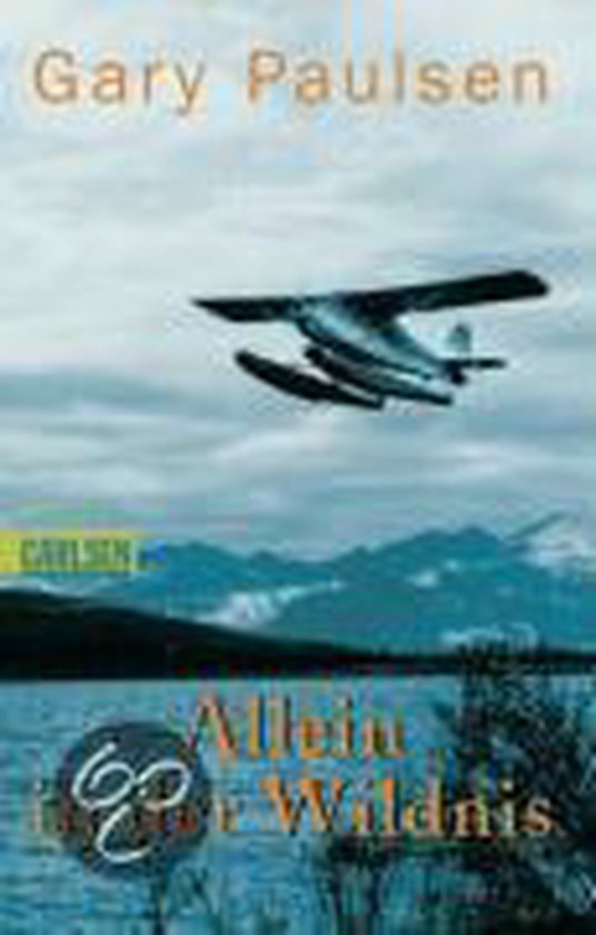 Gary Paulsen Allein In Der Wildnis Allein In Der Wildnis, Gary Paulsen | 9783551352248 | Boeken | bol