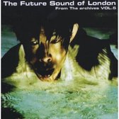 Future Sound Of London - From The Archives (Volume 5)