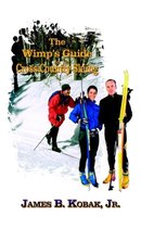 The Wimp's Guide to Cross-Country Skiing