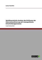 Spieltheoretische Analyse Des Einflusses Der Internationalisierung Auf Innenpolitische Entscheidungsprozesse