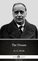 Delphi Parts Edition (H. G. Wells) 34 - The Dream by H. G. Wells (Illustrated)