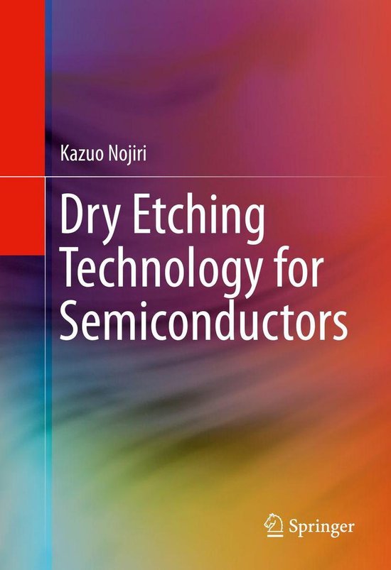 Dry Etching Technology for Semiconductors (ebook), Kazuo Nojiri