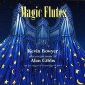 Magic Flutes: Organ Music By Alan Gibbs