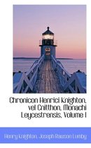 Chronicon Henrici Knighton, Vel Cnitthon, Monachi Leycestrensis, Volume I