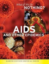 What If We Do Nothing?- AIDS and Other Epidemics