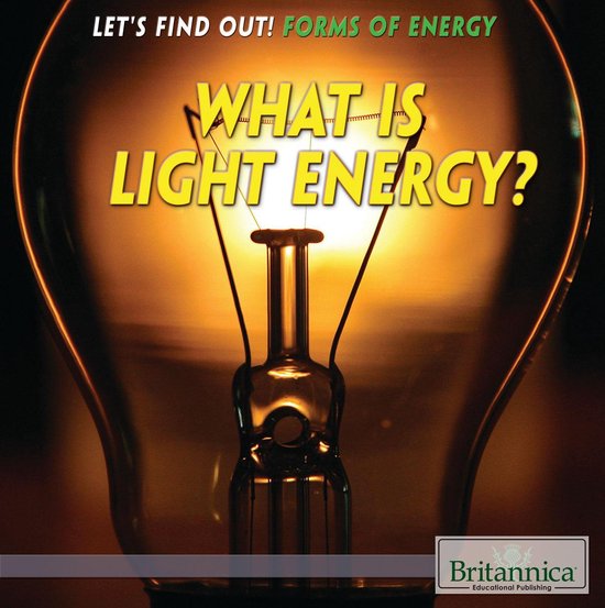 Let's Find Out! Forms of Energy - What Is Light Energy? - cover