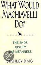 What Would Machiavelli Do?