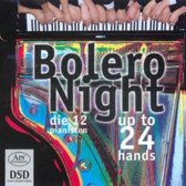 Bolero Night: Up to 24 Hands