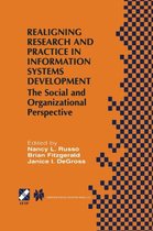 Realigning Research and Practice in Information Systems Development