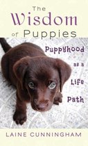 Wisdom for Life-The Wisdom of Puppies