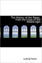The History of the Popes, from the Close of the Middle Ages