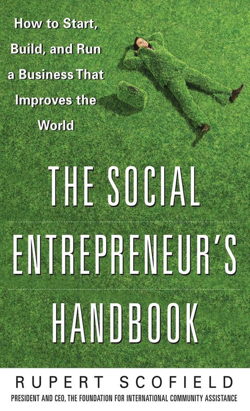 The Social Entrepreneur's Handbook: How to Start, Build, and ... - cover