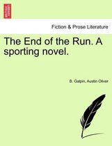 The End of the Run. a Sporting Novel.