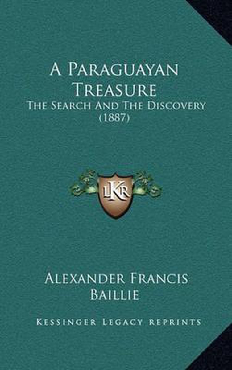 A Paraguayan Treasure van Alexander Francis Baillie