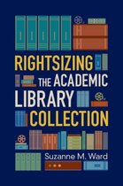 Rightsizing the Academic Library Collection