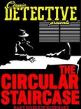 Classic Detective Presents - The Circular Staircase