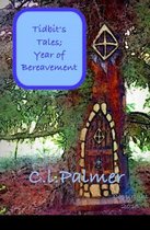 Tidbit's Tales; Year of Bereavement