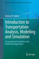 Simulation Foundations, Methods and Applications - Introduction to Transportation Analysis, Modeling and Simulation