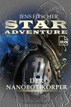 STAR ADVENTURE 25 - Der Nanobot-Körper