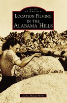 Images of America - Location Filming in the Alabama Hills