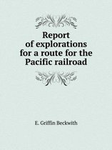 Report of explorations for a route for the Pacific railroad