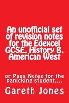 An Unofficial Set of Revision Notes for the Edexcel GCSE, History B, American West