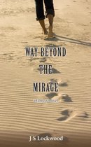 Way Beyond The Mirage