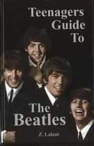 Teenagers Guide to The Beatles