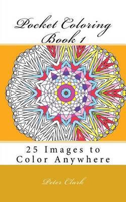 Pocket Coloring Book 1, Peter Clark 9781530035878 Boeken