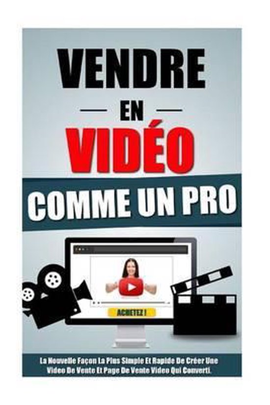 Vendre En Video Comme Un Pro - cover