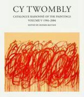 Cy Twombly: Catalogue Raisonne