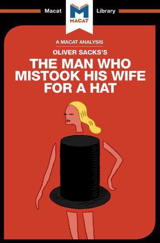 The Macat Library - An Analysis of Oliver Sacks's The Man Wh ... - cover