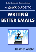 A Quick Guide to Writing Better Emails